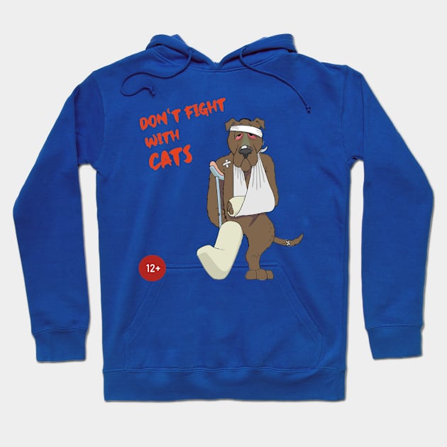 Dont fight with Cats Hoodie by Silly Humor